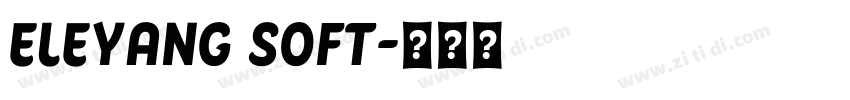 eleyang soft字体转换
